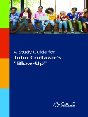 cover image of A Study Guide for Julio Cortazar's "Blowup"
